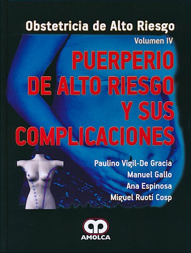 Portada del libro 9789588760322 Puerperio de Alto Riesgo y sus Complicaciones (Obstetricia de Alto Riesgo, Vol. IV)