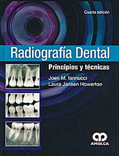 Portada del libro 9789588760513 Radiografía Dental. Principios y Técnicas