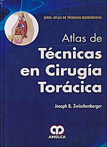 Portada del libro 9789588760728 Atlas de Técnicas en Cirugía Torácica