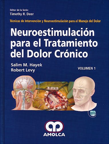 Portada del libro 9789588760810 Neuroestimulación para el Tratamiento del Dolor Crónico (Técnicas de Intervención y Neuroestimulación para el Manejo del Dolor, Vol. 1)