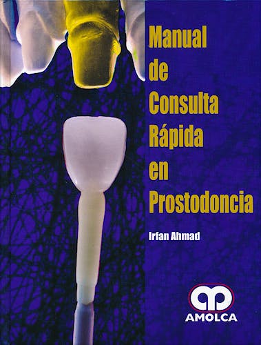 Portada del libro 9789588760919 Manual de Consulta Rápida en Prostodoncia