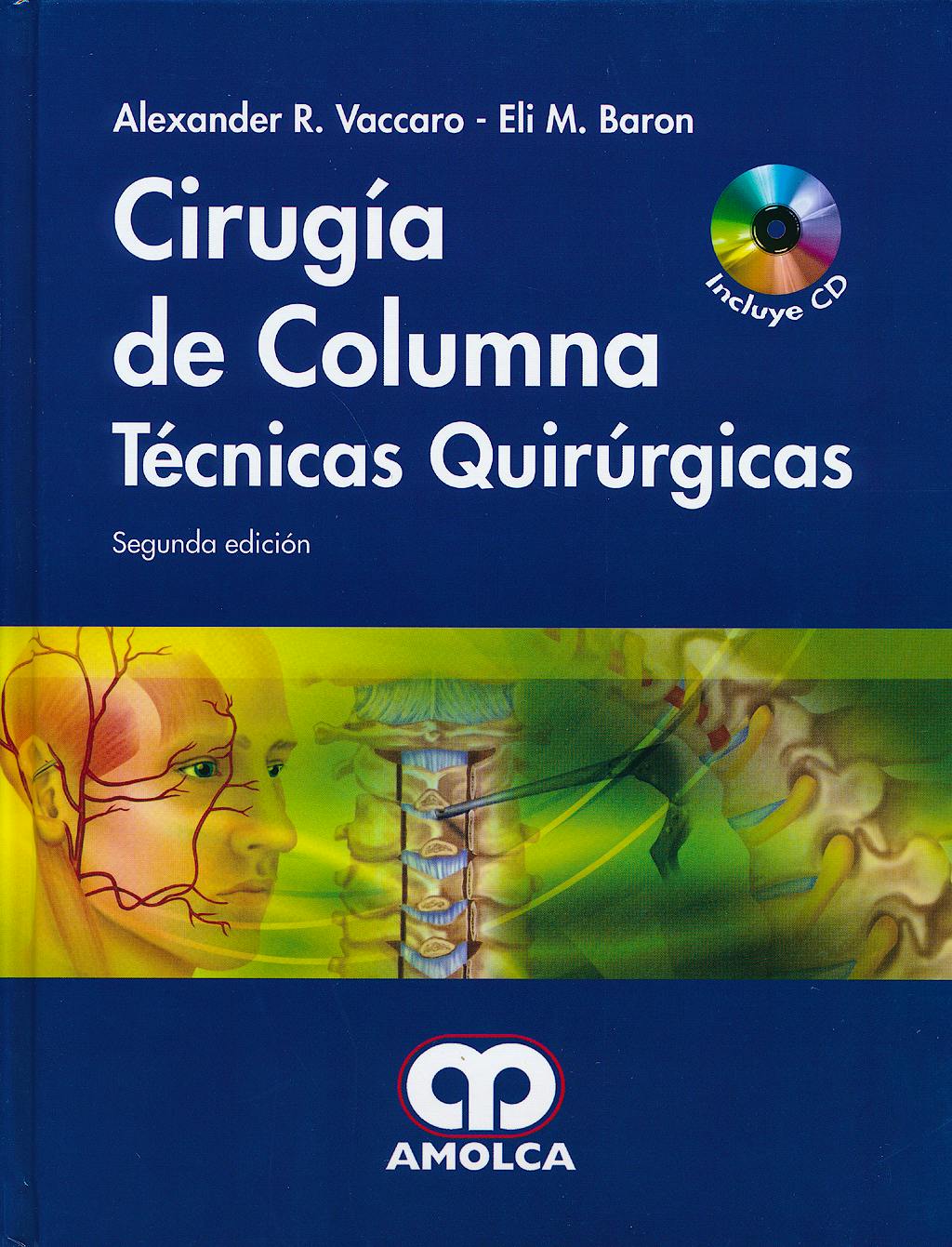 Portada del libro 9789588816128 Cirugía de Columna. Técnicas Quirúrgicas + CD