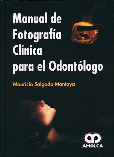 Portada del libro 9789588816142 Manual de Fotografía Clínica para el Odontólogo
