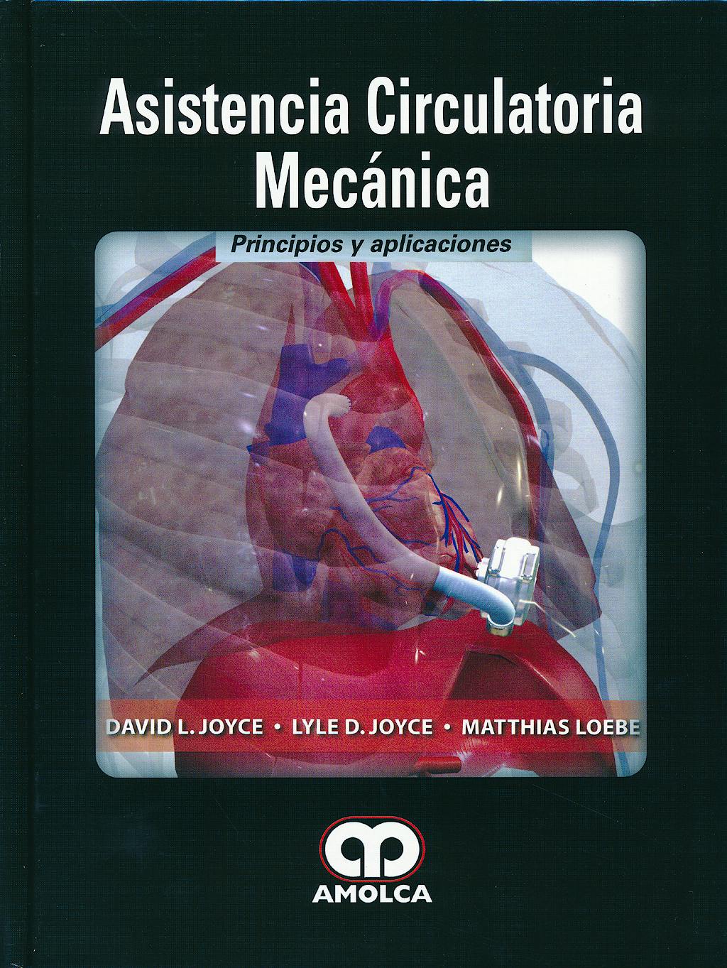 Portada del libro 9789588816203 Asistencia Circulatoria Mecánica. Principios y Aplicaciones