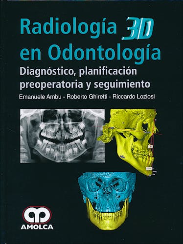 Portada del libro 9789588816456 Radiología 3D en Odontología. Diagnóstico, Planificación Preoperatoria y Seguimiento