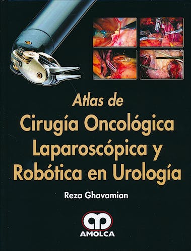 Portada del libro 9789588816579 Atlas de Cirugía Oncológica Laparoscópica y Robótica en Urología