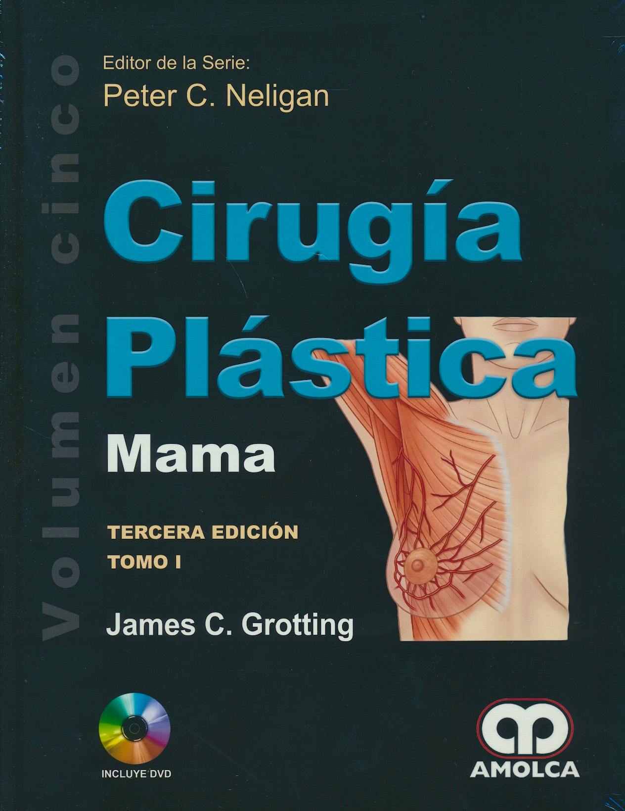 Portada del libro 9789588871530 Cirugia Plástica, Vol. 5: Mama, 2 Tomos