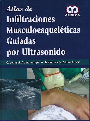Portada del libro 9789588871547 Atlas de Infiltraciones Musculoesqueléticas Guiadas por Ultrasonido