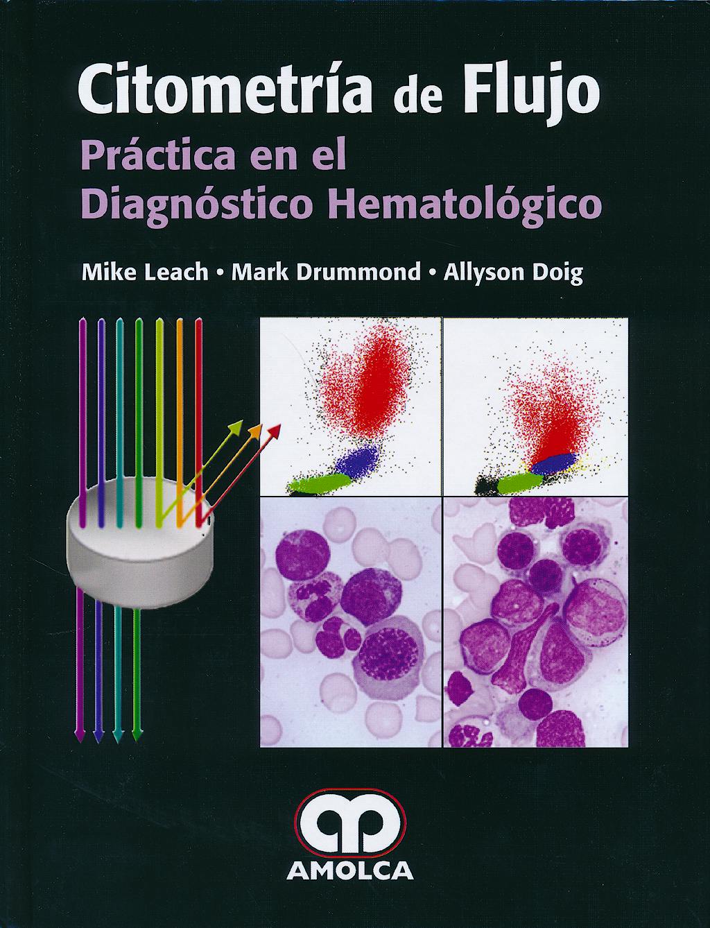 Portada del libro 9789588871578 Citometría de Flujo. Práctica en el Diagnóstico Hematológico