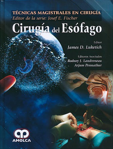 Portada del libro 9789588871660 Cirugía del Esófago (Técnicas Magistrales en Cirugía Dr. J.E. Fischer)