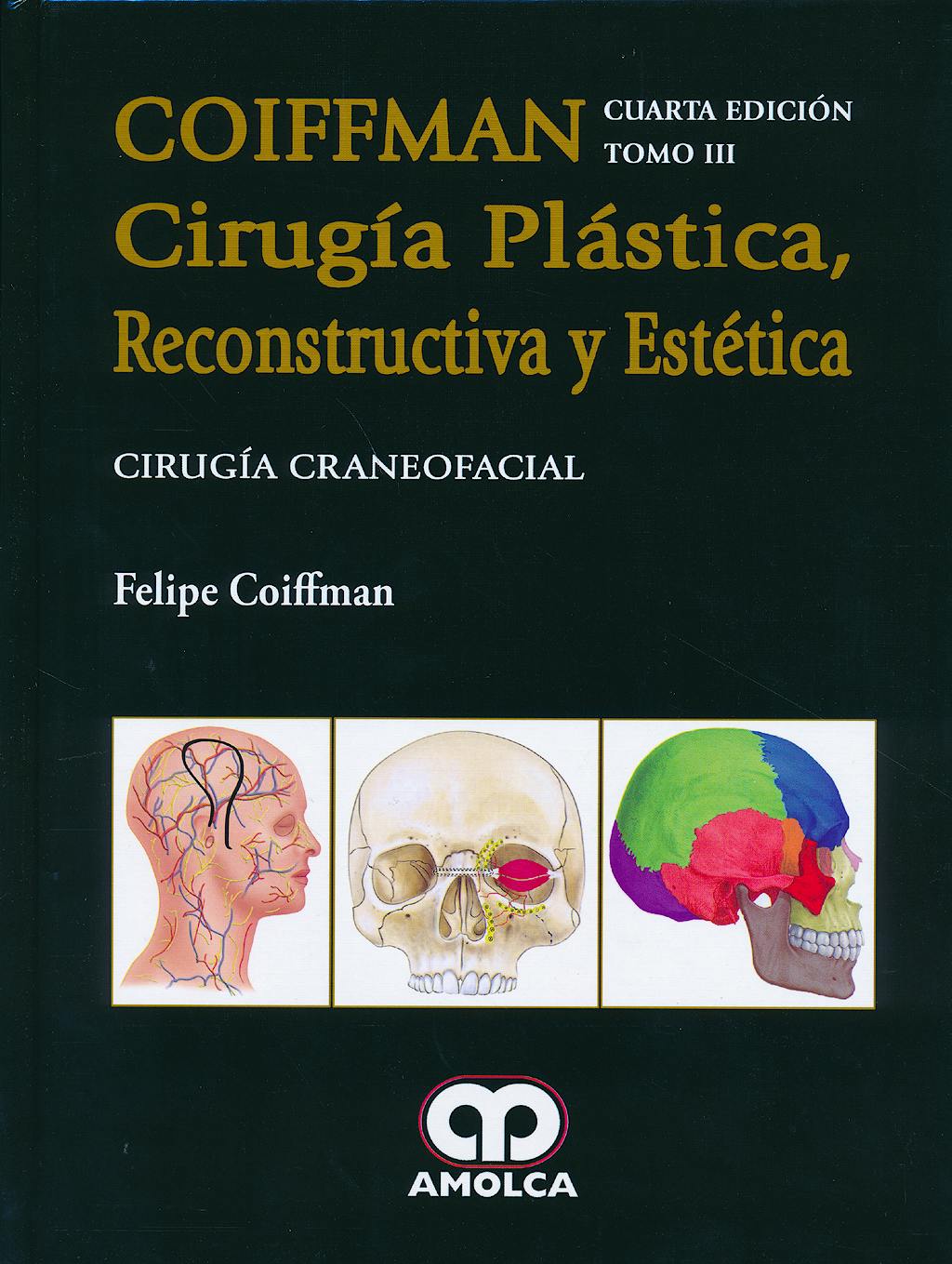 Portada del libro 9789588871806 Coiffman Cirugía Plástica, Reconstructiva y Estética, Tomo III