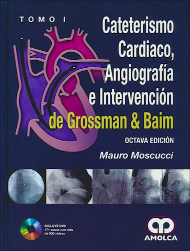 Portada del libro 9789588871844 Cateterismo Cardiaco, Angiografía e Intervención de Grossman y Baim, 2 Vols.