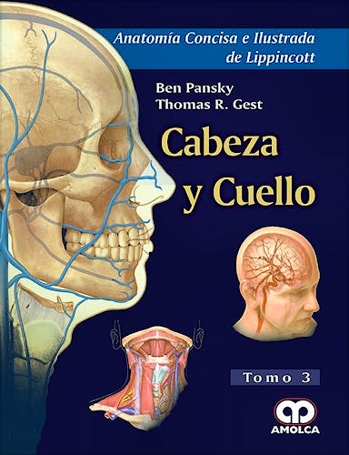 Portada del libro 9789588950501 Cabeza y Cuello (Anatomía Concisa e Ilustrada de Lippincott, Tomo 3)