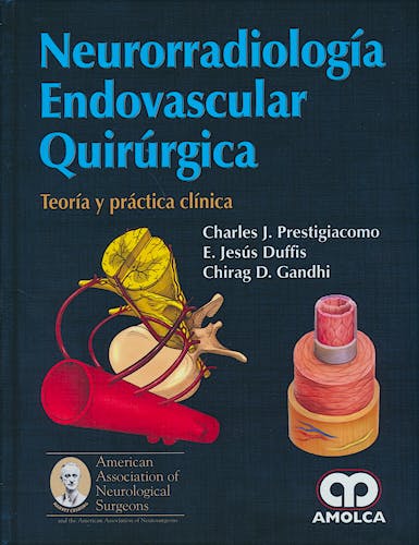 Portada del libro 9789588950662 Neurorradiología Endovascular Quirúrgica. Teoría y Práctica Clínica