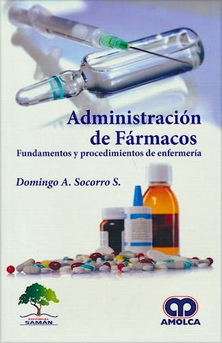 Portada del libro 9789588950754 Administración de Fármacos. Fundamentos y Procedimientos de Enfermería