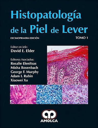 Portada del libro 9789588950839 Histopatología de la Piel de Lever, 2 Vols.