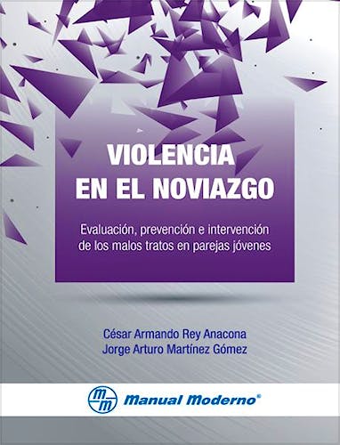 Portada del libro 9789588993232 Violencia en el Noviazgo. Evaluación, Prevención e Intervención de los Malos Tratos en Parejas Jóvenes