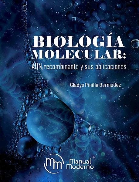 Portada del libro 9789588993416 Biología Molecular, ADN Recombinante y Sus Aplicaciones