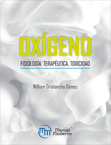 Portada del libro 9789588993430 Oxígeno. Fisiología, Terapéutica, Toxicidad