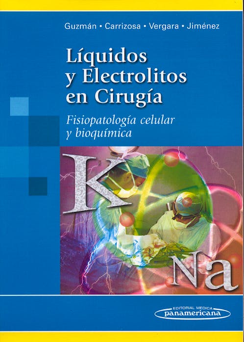 Portada del libro 9789589181775 Liquidos y Electrolitos en Cirugia. Fisiopatologia Celular y Bioquimica