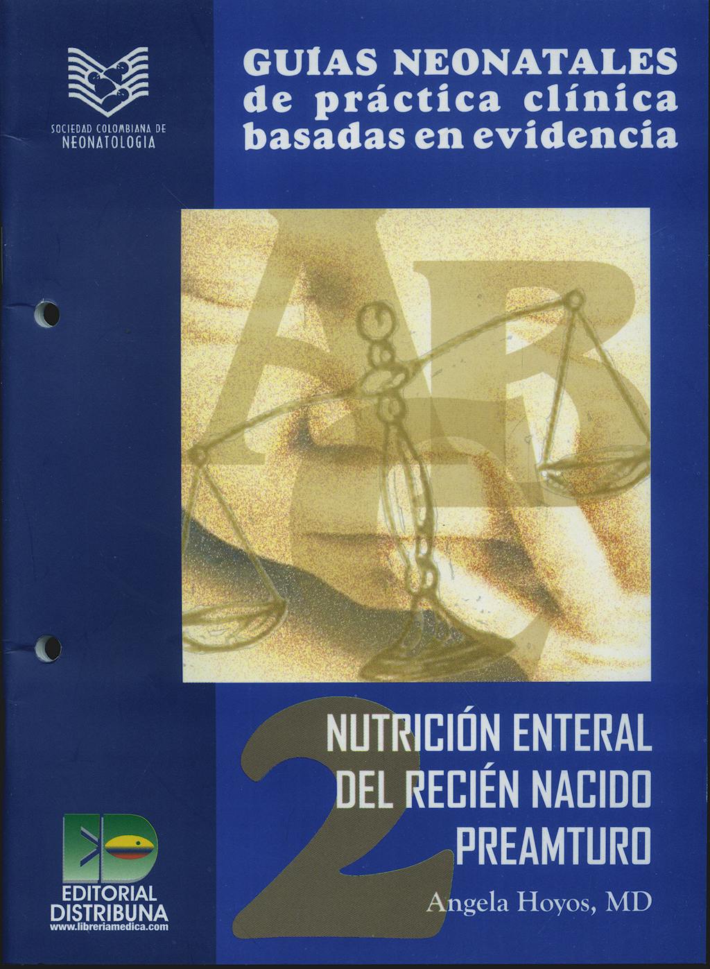 Portada del libro 9789589776452 Guias Neonatales de Practica Clinica Basadas en Evidencia, 2. Nutricion Enteral del Recien Nacido Prematuro