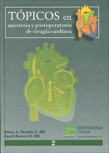 Portada del libro 9789589787533 Tópicos en Anestesia y Postoperatorio de Cirugía Cardíaca, Vol. 2