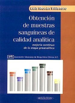 Portada del libro 9789687157917 Obtencion de Muestras Sanguineas de Calidad Analitica. Mejoria Continua de la Etapa Preanalitica