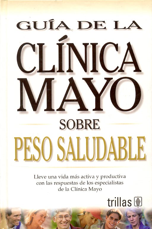 Portada del libro 9789706553911 Guia de la Clinica Mayo sobre Peso Saludable