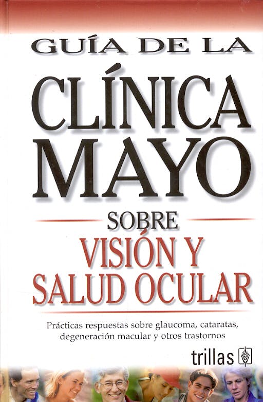 Portada del libro 9789706555502 Guia de la Clinica Mayo sobre Vision y Salud Ocular