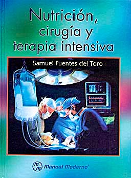 Portada del libro 9789707290822 Nutrición, Cirugía y Terapia Intensiva