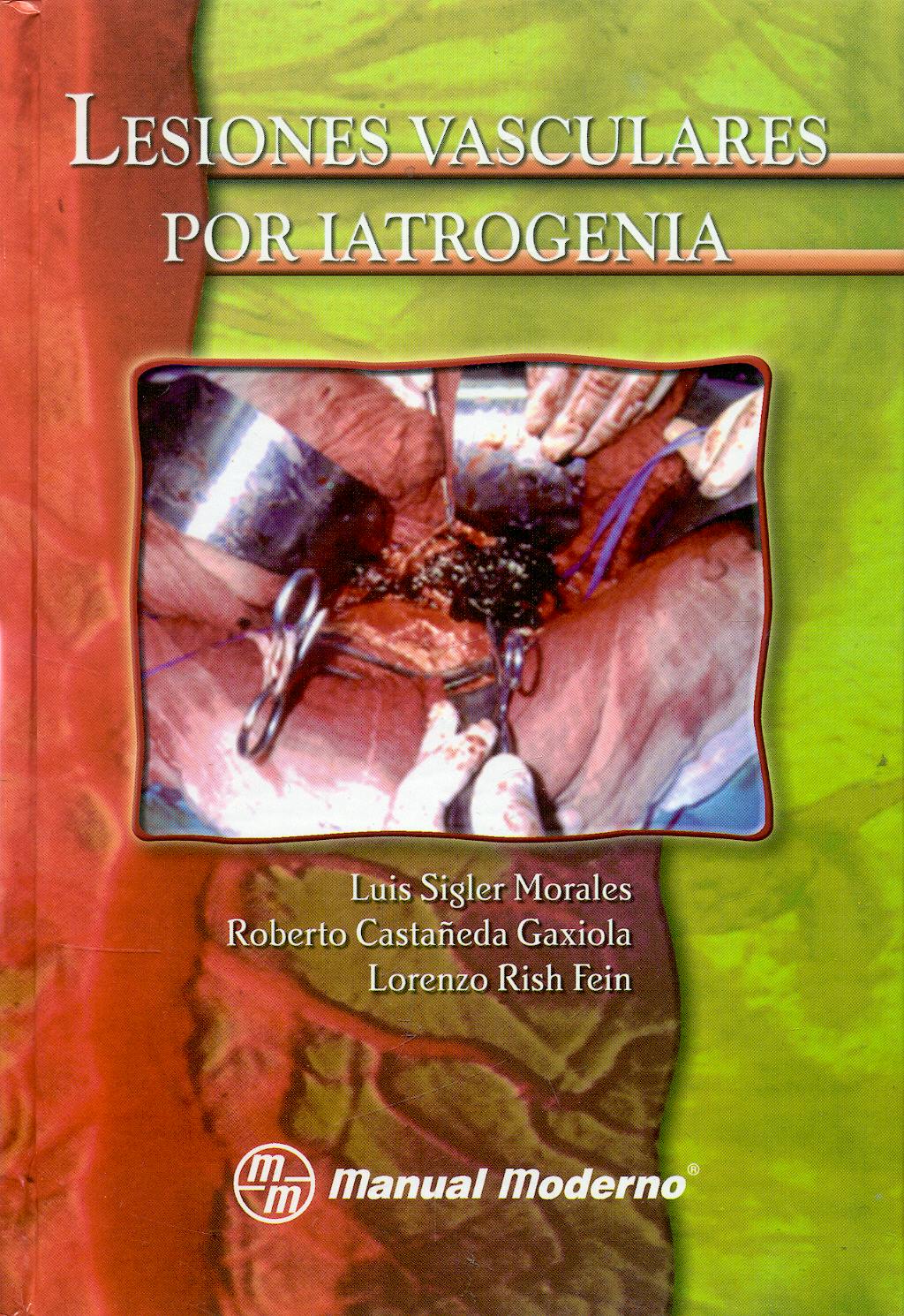 Portada del libro 9789707291003 Lesiones Vasculares por Iatrogenia