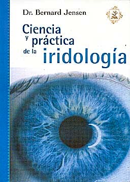 Portada del libro 9789707610149 Ciencia y Practica de la Iridologia
