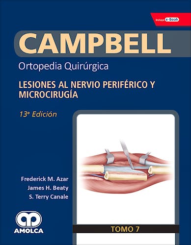 Portada del libro 9789804300622 CAMPBELL Ortopedia Quirúrgica, Tomo 7: Lesiones al Nervio Periférico y Microcirugía