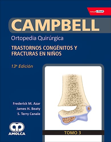 Portada del libro 9789804300929 CAMPBELL Ortopedia Quirúrgica, Tomo 3: Trastornos Congénitos y Fracturas en Niños, Referencias y Videos