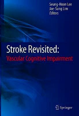 Portada del libro 9789811014321 Stroke Revisited: Vascular Cognitive Impairment