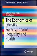 The Economics of Obesity. Poverty, Income Inequality and Health (Springerbriefs in Public Health)