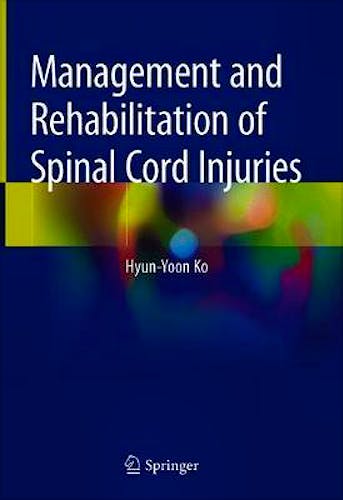 Portada del libro 9789811070327 Management and Rehabilitation of Spinal Cord Injuries