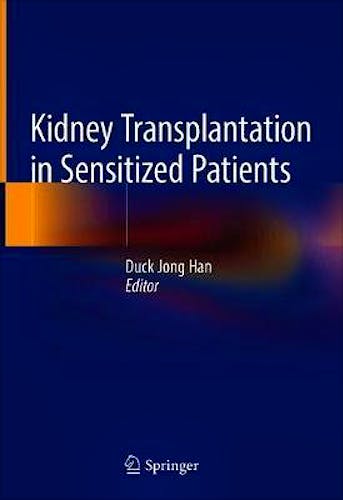 Portada del libro 9789811070457 Kidney Transplantation in Sensitized Patients