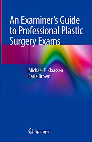 Portada del libro 9789811306884 An Examiner's Guide to Professional Plastic Surgery Exams