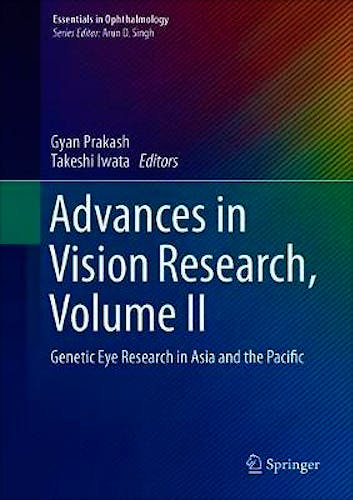 Portada del libro 9789811308833 Advances in Vision Research, Vol. II: Genetic Eye Research in Asia and the Pacific (Essentials in Ophthalmology)