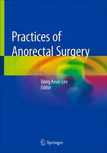 Portada del libro 9789811314469 Practices of Anorectal Surgery