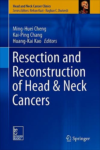 Portada del libro 9789811324437 Resection and Reconstruction of Head and Neck Cancers (Head and Neck Cancer Clinics)