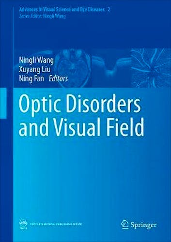 Portada del libro 9789811325014 Optic Disorders and Visual Field (Advances in Visual Science and Eye Diseases, Vol. 2)