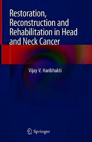 Portada del libro 9789811327353 Restoration, Reconstruction and Rehabilitation in Head and Neck Cancer