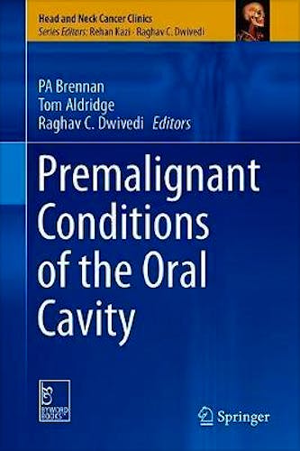 Portada del libro 9789811329302 Premalignant Conditions of the Oral Cavity (Head and Neck Cancer Clinics)