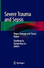 Portada del libro 9789811333521 Severe Trauma and Sepsis. Organ Damage and Tissue Repair