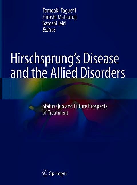 Portada del libro 9789811336058 Hirschsprung's Disease and the Allied Disorders. Status Quo and Future Prospects of Treatment