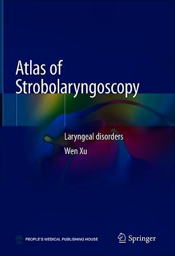 Portada del libro 9789811364075 Atlas of Strobolaryngoscopy. Laryngeal disorders
