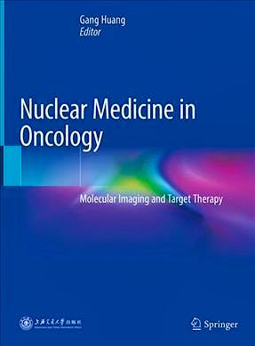 Nuclear Medicine in Oncology. Molecular Imaging and Target Therapy (Hardcover)