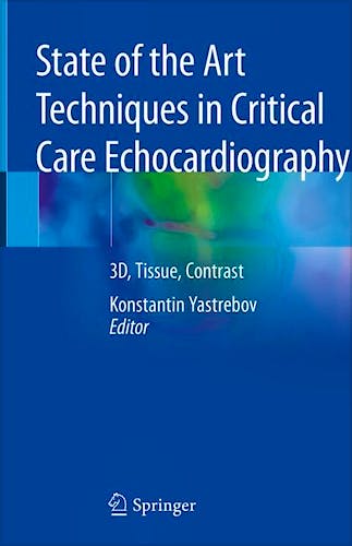 Portada del libro 9789811393211 State of the Art Techniques in Critical Care Echocardiography. 3D, Tissue, Contrast